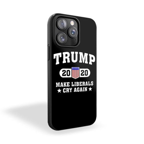 Trump 2020 Make Liberals Cry Again iPhone 15 Case Cover