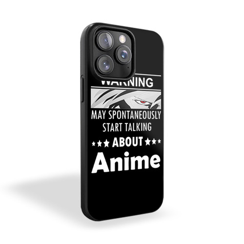 Warning May Spontaneously Start Talking About Anime iPhone 15 Case Cover