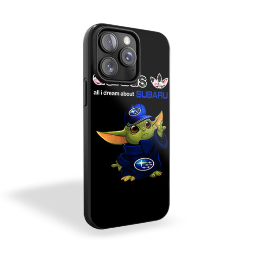 Baby Yoda All I Dream About Subaru iPhone 15 Case Cover