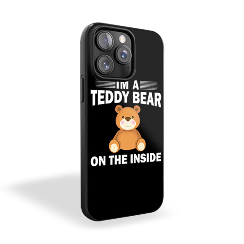 I'm A Teddy Bear On The Inside iPhone 15 Case Cover