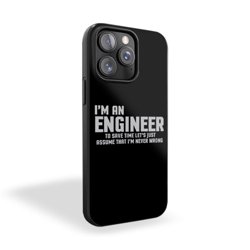 I'm An Engineer Funny Quote iPhone 15 Case Cover