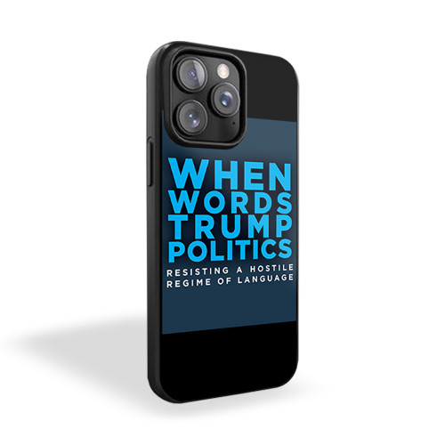 When Words Trump Politics iPhone 15 Case Cover