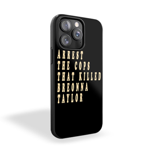 Arrest The Cops That Killed Breonna iPhone 15 Case Cover