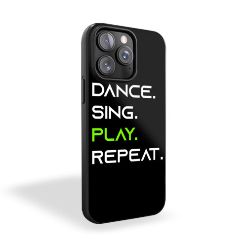 Dance Sing Play Repeat iPhone 15 Case Cover