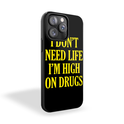 I Dont Need iPhone 15 Case Cover I Dont Need iPhone 15 Case Cover