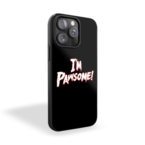 Im The Pup And Im Awesome iPhone 15 Case Cover