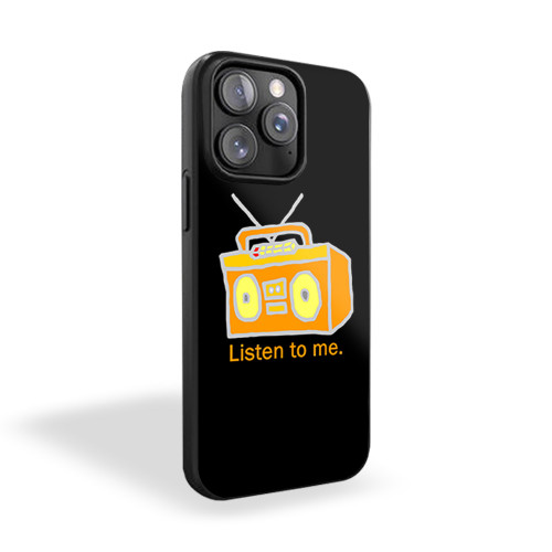 Listen To Me iPhone 15 Case Cover Listen To Me iPhone 15 Case Cover