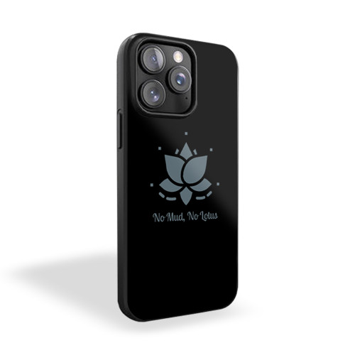 No Mud No Lotus iPhone 15 Case Cover