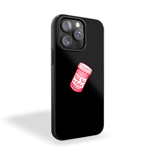 Take Your Pills iPhone 15 Case Cover