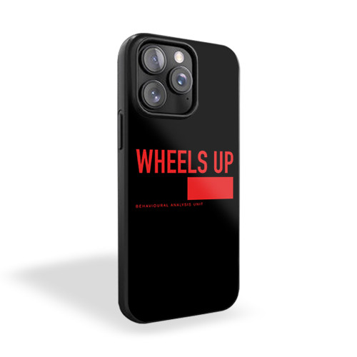 Wheels Up In 30 Criminal Minds iPhone 15 Case Cover