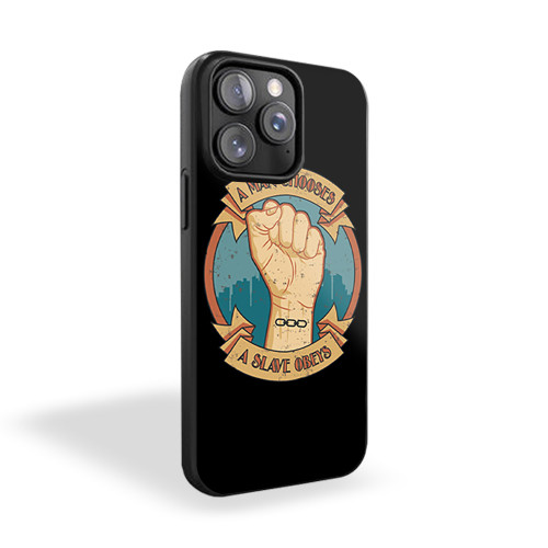 A Man Chooses A Slave Obeys B iPhone 15 Case Cover