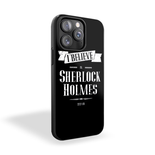 I Believe In Sherlock Holmes 1 iPhone 15 Case Cover