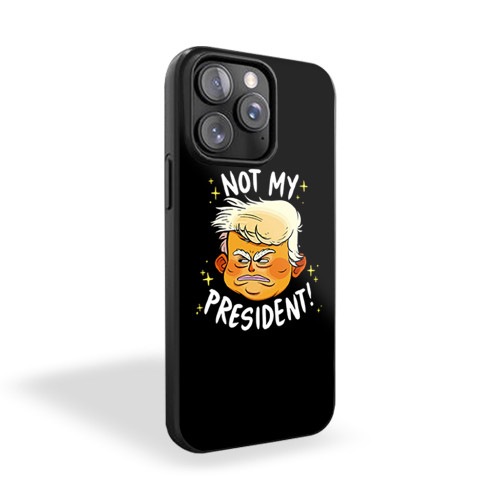 Not My President 1 iPhone 15 Case Cover