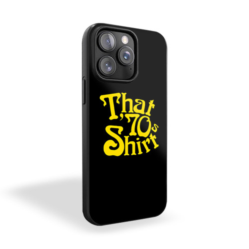 That 70S Show Tee iPhone 15 Case Cover