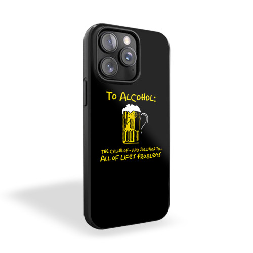 To Alcohol Quote iPhone 15 Case Cover