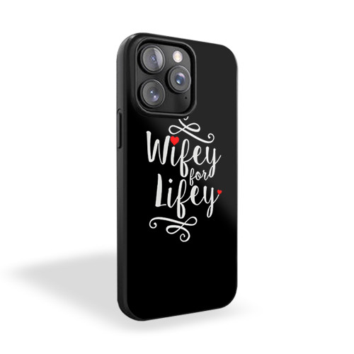 Wifey For Lifey iPhone 15 Case Cover