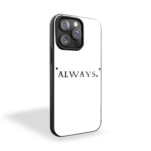 Always Harry Potter Severus Quote Hogwarts Wizard iPhone 15 Case Cover