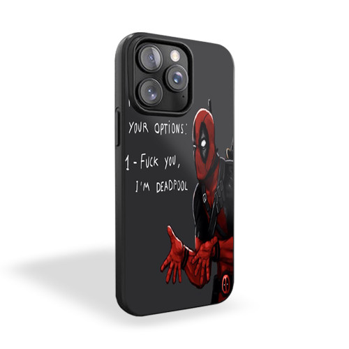 Deadpool Here Are Your Options iPhone 15 Case Cover