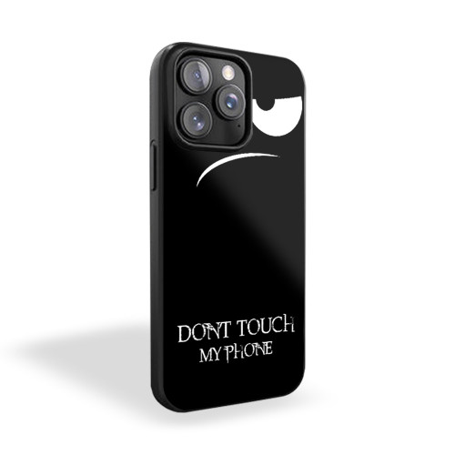 Dont Touch My iPhone 15 Case Cover
