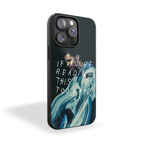 Drake Its Too Late iPhone 15 Case Cover