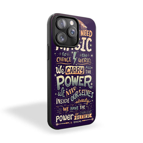 Harry Potter Quotes We Do Not Need Magic iPhone 15 Case Cover