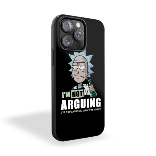 I'm Not Arguing Rick iPhone 15 Case Cover
