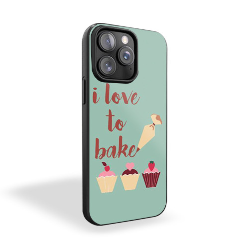 I Love To Bake Piping Cupcake iPhone 15 Case Cover