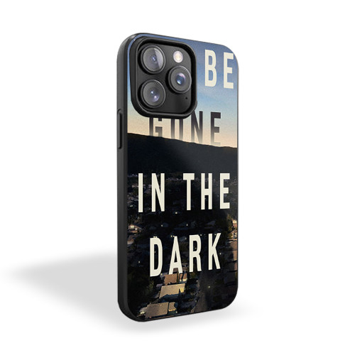 I Will Be Gone In The Dark iPhone 15 Case Cover