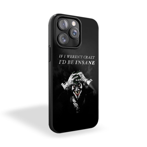 Insane Joker Quote iPhone 15 Case Cover