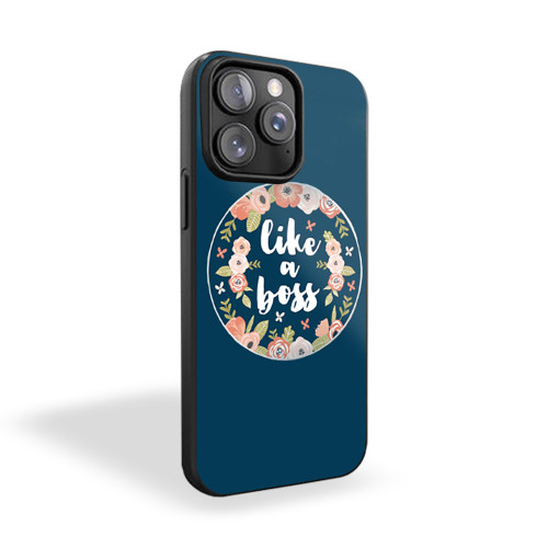 Like A Boss Floral iPhone 15 Case Cover