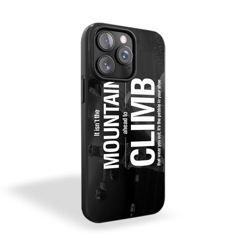 Muhammad Ali Quotes It Isn't The Mountain Ahead To Climb iPhone 15 Case Cover