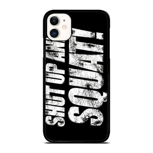 Shut Up And Squat 3 iPhone 11 / 11 Pro / 11 Pro Max Case Cover