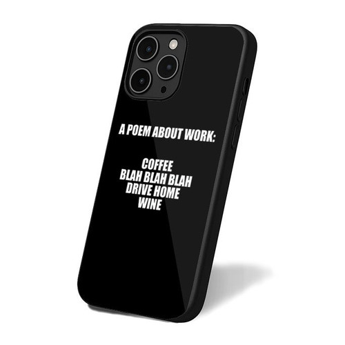 A Poem About Work Coffee Sarcasm Wine Funny iPhone 16 Case Cover