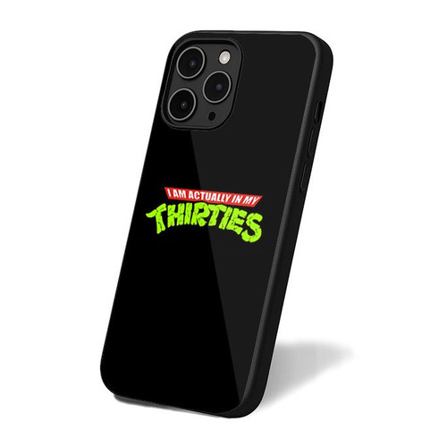 Actually In My Thirties iPhone 16 Case Cover