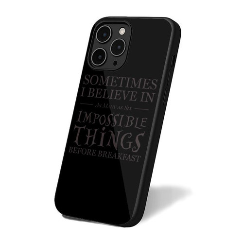 Alice Through The Looking Glass Quote iPhone 16 Case Cover