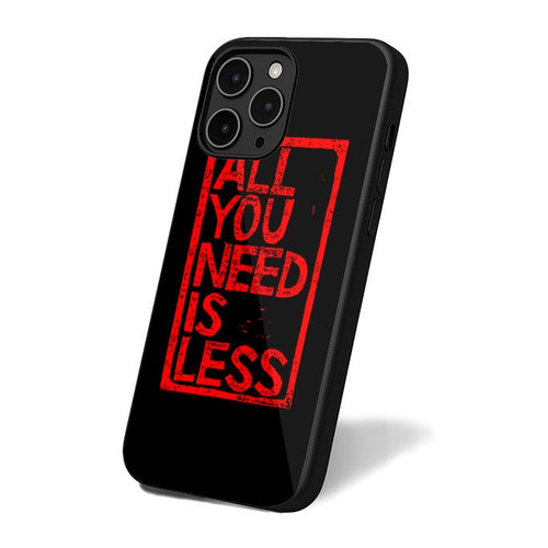 All You Need Is Less iPhone 16 Case Cover