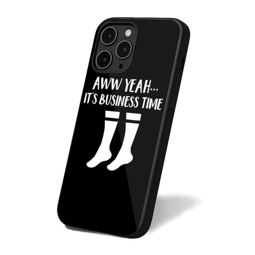 Aww Yeah It's Business Time iPhone 16 Case Cover