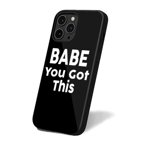 Babe You Got This iPhone 16 Case Cover