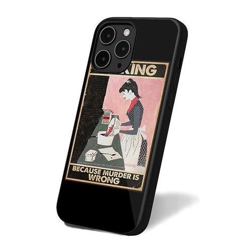 Baking Because Murder Is Wrong iPhone 16 Case Cover