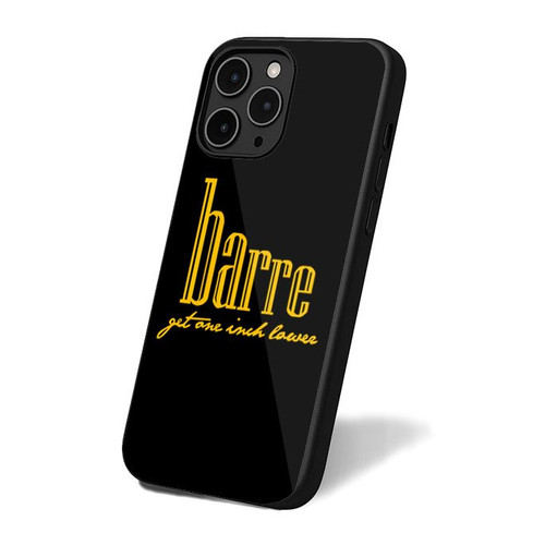 Barre Get One Inch Lower Inspirational iPhone 16 Case Cover Barre Get One Inch Lower Inspirational iPhone 16 Case Cover