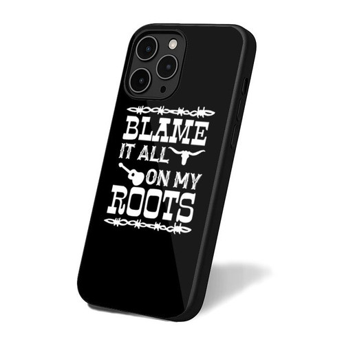 Blame It All On My Roots Country Music iPhone 16 Case Cover