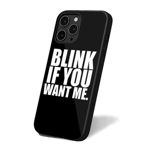Blink If You Want Me Funny iPhone 16 Case Cover