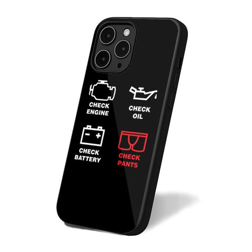 Check Engine Check Oil Check Battery Check Pants iPhone 16 Case Cover
