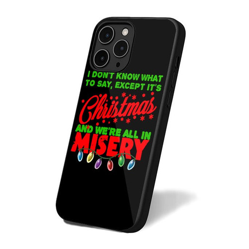 Christmas And We're All In Misery 2 iPhone 16 Case Cover