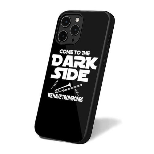 Come To The Dark Side We Have Trombones iPhone 16 Case Cover