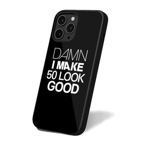 Damn I Make 50 Look Good Birthday Funny Birthday Funny Birthday Gift 50Th Birthday Gift iPhone 16 Case Cover