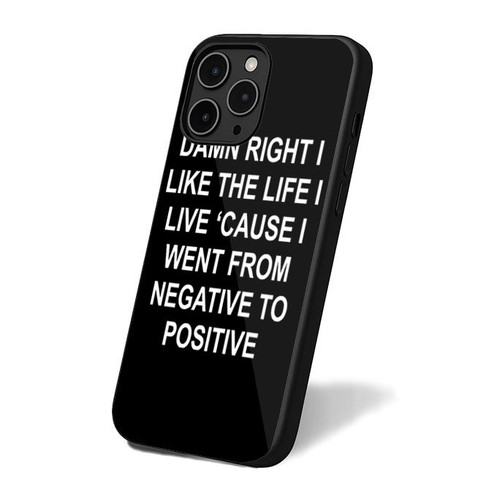 Damn Right I Like The Life I Live, Cause I Went From Negative To Positive Notorious Biggie Smalls Quotes iPhone 16 Case Cover