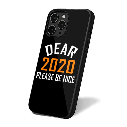 Dear 2020 Please Be Nice iPhone 16 Case Cover