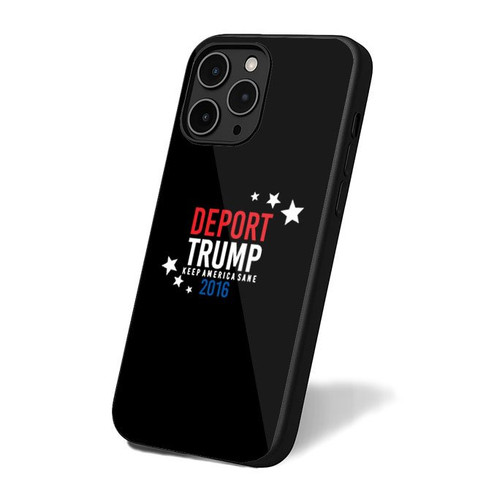 Deport Donald Donald Trump Supporters Anyone But Trump Keep America Sane iPhone 16 Case Cover