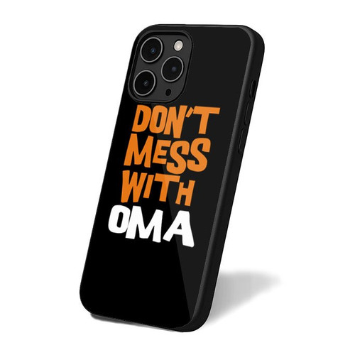Don't Mess With Oma Funny Quotes iPhone 16 Case Cover Don't Mess With Oma Funny Quotes iPhone 16 Case Cover